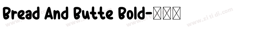 Bread And Butte Bold字体转换